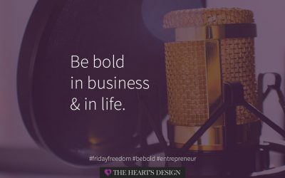Be bold in business and in life